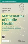 Mathematics of Public Health: Proceedings of the Seminar on the Mathematical Modelling of Covid-19 (2021)