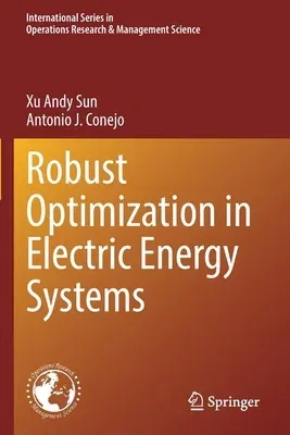 Robust Optimization in Electric Energy Systems (2021)