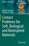 Contact Problems for Soft, Biological and Bioinspired Materials (2021)