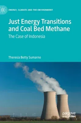 Just Energy Transitions and Coal Bed Methane: The Case of Indonesia (2021)