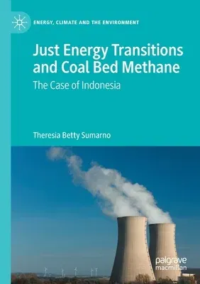 Just Energy Transitions and Coal Bed Methane: The Case of Indonesia (2021)