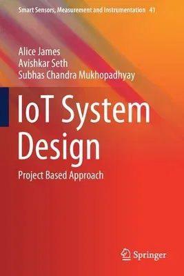 Iot System Design: Project Based Approach (2022)