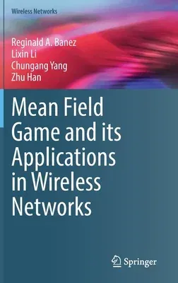 Mean Field Game and Its Applications in Wireless Networks (2021)