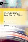 The Algorithmic Distribution of News: Policy Responses (2022)