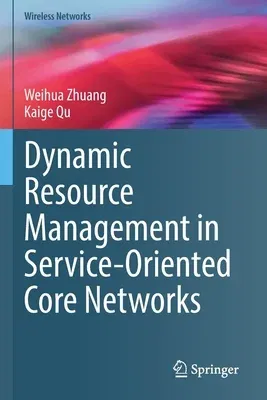 Dynamic Resource Management in Service-Oriented Core Networks (2021)