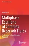 Multiphase Equilibria of Complex Reservoir Fluids: An Equation of State Modeling Approach (2022)