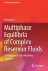 Multiphase Equilibria of Complex Reservoir Fluids: An Equation of State Modeling Approach (2022)