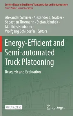 Energy-Efficient and Semi-Automated Truck Platooning: Research and Evaluation (2022)