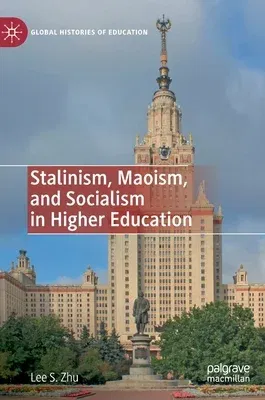 Stalinism, Maoism, and Socialism in Higher Education (2021)