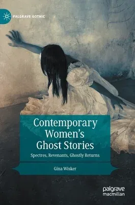 Contemporary Women's Ghost Stories: Spectres, Revenants, Ghostly Returns (2022)