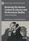 Restoring the Human Context to Literary and Performance Studies: Voices in Everything (2022)