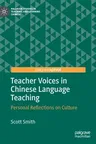 Teacher Voices in Chinese Language Teaching: Personal Reflections on Culture (2022)