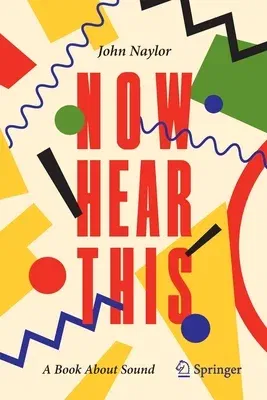 Now Hear This: A Book about Sound (2021)