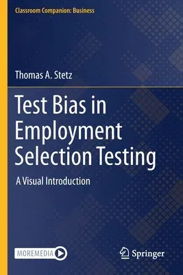 Test Bias in Employment Selection Testing: A Visual Introduction (2022)