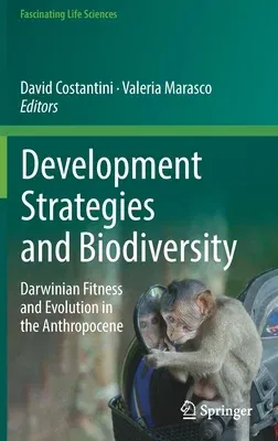 Development Strategies and Biodiversity: Darwinian Fitness and Evolution in the Anthropocene (2022)