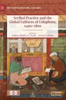 Scribal Practice and the Global Cultures of Colophons, 1400-1800 (2022)