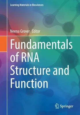 Fundamentals of RNA Structure and Function (2022)