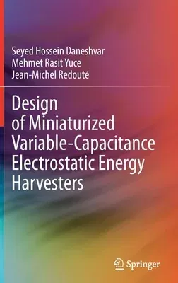 Design of Miniaturized Variable-Capacitance Electrostatic Energy Harvesters (2022)