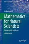 Mathematics for Natural Scientists: Fundamentals and Basics (2022)