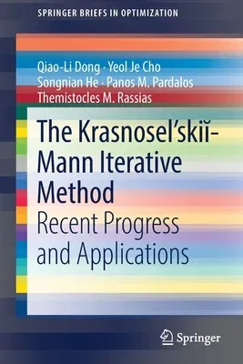 The Krasnosel'skiĭ-Mann Iterative Method: Recent Progress and Applications (2022)