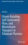 Driven Rotation, Self-Generated Flow, and Momentum Transport in Tokamak Plasmas (2022)