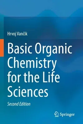 Basic Organic Chemistry for the Life Sciences (2022)