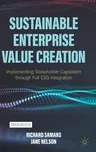 Sustainable Enterprise Value Creation: Implementing Stakeholder Capitalism Through Full Esg Integration (2022)