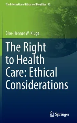 The Right to Health Care: Ethical Considerations (2022)