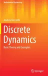 Discrete Dynamics: Basic Theory and Examples (2022)