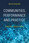 Communities, Performance and Practice: Enacting Communities (2022)