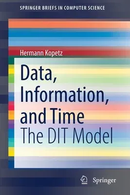 Data, Information, and Time: The Dit Model (2022)