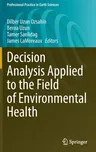 Decision Analysis Applied to the Field of Environmental Health (2022)