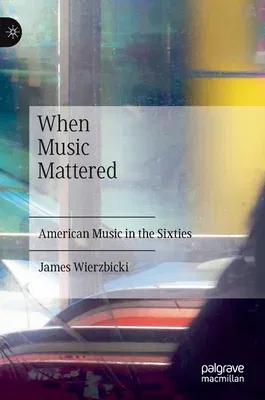 When Music Mattered: American Music in the Sixties (2022)