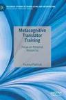 Metacognitive Translator Training: Focus on Personal Resources (2022)