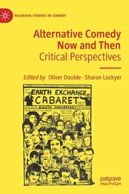 Alternative Comedy Now and Then: Critical Perspectives (2022)