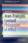 Jean-François Lyotard: Pedagogies of Affect (2022)