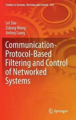 Communication-Protocol-Based Filtering and Control of Networked Systems (2022)