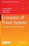 Economics of Power Systems: Fundamentals for Sustainable Energy (2022)