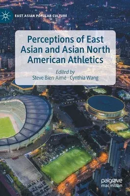 Perceptions of East Asian and Asian North American Athletics (2022)