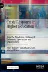 Crisis Response in Higher Education: How the Pandemic Challenged University Operations and Organisation (2022)