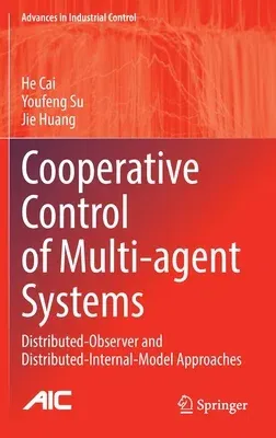 Cooperative Control of Multi-Agent Systems: Distributed-Observer and Distributed-Internal-Model Approaches (2022)