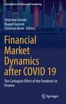 Financial Market Dynamics After Covid 19: The Contagion Effect of the Pandemic in Finance (2022)