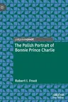 The Polish Portrait of Bonnie Prince Charlie (2022)