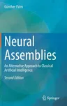 Neural Assemblies: An Alternative Approach to Classical Artificial Intelligence (2022)