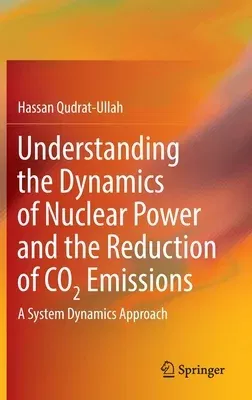 Understanding the Dynamics of Nuclear Power and the Reduction of Co2 Emissions: A System Dynamics Approach (2022)