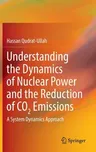 Understanding the Dynamics of Nuclear Power and the Reduction of Co2 Emissions: A System Dynamics Approach (2022)