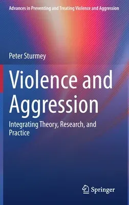 Violence and Aggression: Integrating Theory, Research, and Practice (2022)