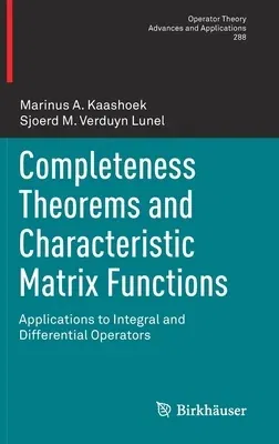 Completeness Theorems and Characteristic Matrix Functions: Applications to Integral and Differential Operators (2022)