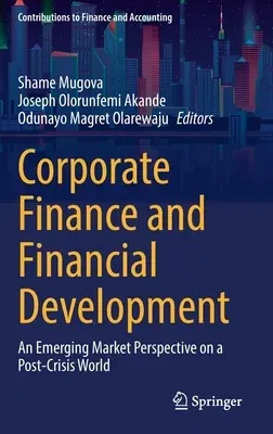 Corporate Finance and Financial Development: An Emerging Market Perspective on a Post-Crisis World (2022)