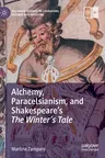 Alchemy, Paracelsianism, and Shakespeare's the Winter's Tale (2022)